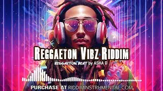 Reggaeton Vibz Riddim - Reggaeton beat - Riddim Instrumental by Asha D