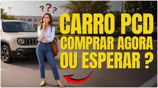 🔥 COMPRAR CARRO PCD AGORA OU ESPERAR 2027? A VERDADE QUE NINGU&Eacute;M CONTA!