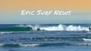 Matt Wilkinson and John John Florence make Epic Surf News