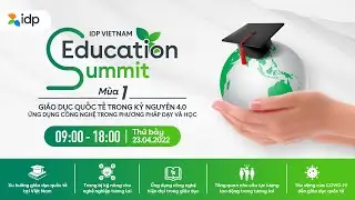 IDP Vietnam Education Summit M&ugrave;a 1 | IDP Education Vietnam
