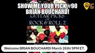 SHOW ME YOUR PICK #90 BRIAN BOUCHARD
