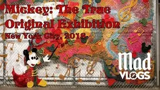 Mickey: The True Original Exhibition - Full Mad Vlog
