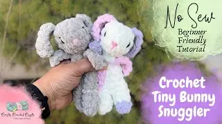 How to crochet Tiny Bunny Snuggler | No Sew Beginner Friendly Tutorial | Easter Basket Gifts