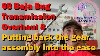 68 Baja Bug Transmission Overhaul 8, Putting back the gear assembly into the gear case