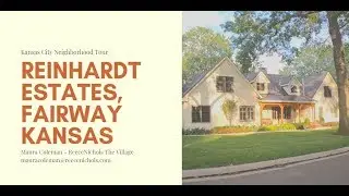 Kansas City Real Estate Home Tour - Reinhardt Estates, Fairway, KS