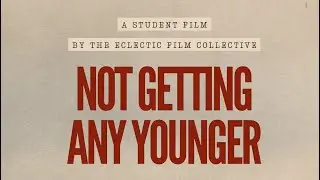 Not Getting Any Younger - The Eclectic Collective