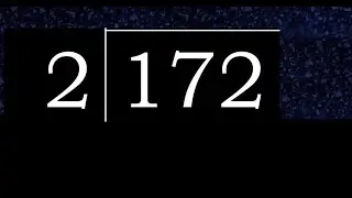 172/2 172 dividido 2 172&divide;2 172 2 residuo cociente, como se divide, division exacta de 1 cifra