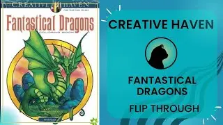 Fantastical Dragons by Creative Haven | Adult coloring book flip through