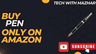 How to buy a pen on Amazon || Tech with Mazhar