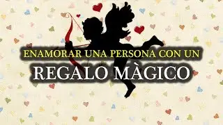Como hechizar un regalo para enamorar (f&aacute;cil de hacer)