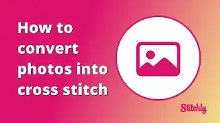 How to convert photos into cross stitch patterns on iPhone & iPad (Stitchly Tutorial)