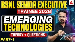 BSNL Senior Executive Trainee 2026 | Emerging Technologies 📡 | Theory + Qs | Part-1 | By Ashish Sir