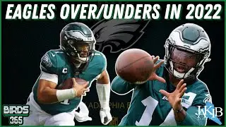 Eagles Over/Unders In the 2022 Season | JAKIB Sports
