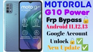 MOTO G10 POWER FRP BYPASS🔥/GOOGLE ACCOUNT UNLOCK ✅/ANDROID 11,12,13/NEW UPDATE 2025/,#motog10frp 💯🔓