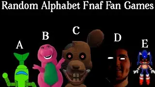 I Played Random Alphabet Order Of Fnaf Fangames Pt1 [FNaAaF, FnaB, FnaCSS, FnaD, FnaE]