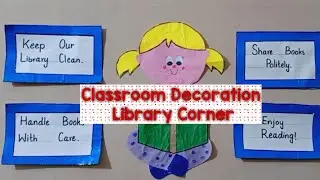 Classroom Library Corner/ ECCE Class decoration / Reading Corner