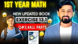 Exercise 13.1|| Questions 3,4 All parts||Chapter#13|11th Class Math||New Book 2025||