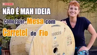 Como fazer Mesa com Carretel | Não É Mah Ideia