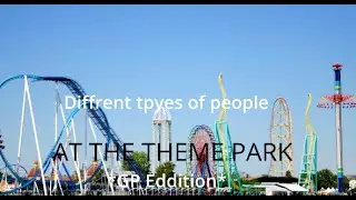 Different types of people at the theme park!!! #rollercoaster