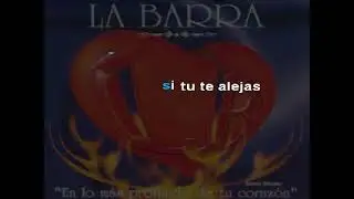 la barra si tu te alejas karaoke pista original