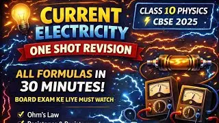 Current Electricity One Shot ⚡ | All Formulas in 30 Minutes | Class 10 Physics CBSE 2025 