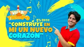 🏡 CONSTRUYE EN MÍ UN NUEVO CORAZÓN 🎶 Canciones Infantiles CRISTIANAS - Karaoke - VILLA TIEMPO