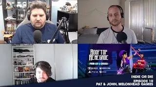 Indie Or Die Ep 10: Pat & John, Melonhead Games