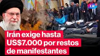 🚨 IR&Aacute;N EXIGE hasta US$7.000 para entregar CUERPOS de MANIFESTANTES MUERTOS, seg&uacute;n la BBC | #LR
