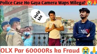Police Case Ho Gaya !! OLX Par Fraud 60000Rs But Police Not Action 😡