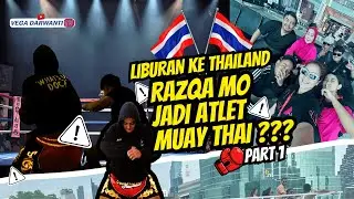 VEGA DARWANTI & KELUARGA LIBURAN KE THAILAND, KAKA RAZQA JADI ATLET MUAY THAI?!
