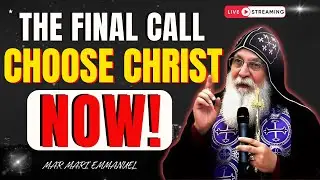 The Final Call: Reject Worldly Lies, Embrace Christ’s Truth Now | Mar Mari Emmanuel