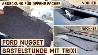 Ford Nugget Facelift ab 2019 | Abdeckung aus Filz für die offenen Fächer | Bastelstunde mit Trixi