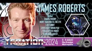 TRANSFORMERS: Writer JAMES ROBERTS to attend TFNation 2024