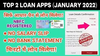 TOP 2 LOAN APPS IN INDIA (JANURAY 2022) | INSTANT PERSONAL LOAN UPTO ₹25000 | NO SALARY SLIP | NBFC