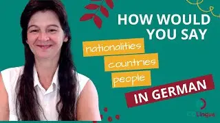 Countries Languages and People in German | nationalities in German | Countries and their articles