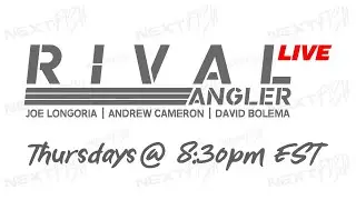 NextFish LIVE - RivalAngler Thursday Nights @ 8:30pm