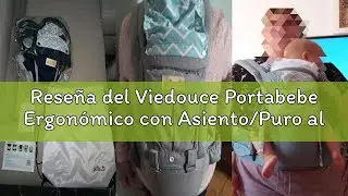Rese&ntilde;a del Viedouce Portabebe Ergon&oacute;mico con Asiento/Puro algod&oacute;n Ligero y Transpirable/Multiposici&oacute;