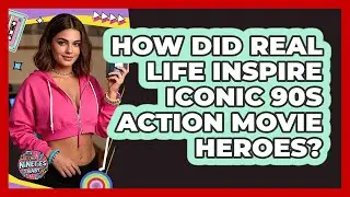 How Did Real Life Inspire Iconic 90s Action Movie Heroes? - I'm a 90s Baby