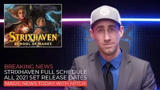Strixhaven Full Schedule Revealed & All Official 2021 Set Release Dates | Breaking News | MTG
