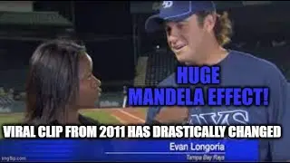 The Mandela Effect Has Drastically Changed the Viral Evan Longoria baseball Clip from 2011! VV # 402