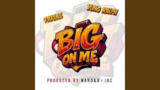 Big on Me