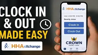 Как отмечать время прихода и ухода в приложении HHAeXchange (руководство EVV для лиц, осуществляющих уход)