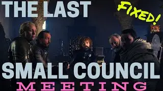 Game of Thrones: The Final Small Council Meeting FIXED (No Bullshit Edition)