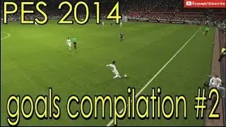 PES 2014 goals compilation #2