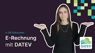 😮&zwj;💨 Noch nicht vorbereitet auf die E-Rechnung? I 60 Sekunden DATEV