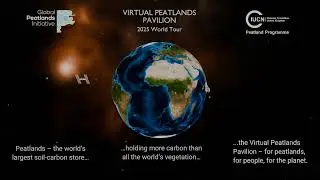 Virtual Peatlands Pavilion World Tour 2025 promotional video