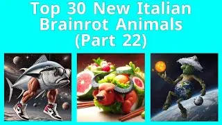 Top 30 New Italian Brainrot Animals (Part 22)