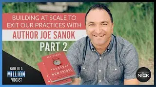 Improving Workflow & Productivity In Chiropractic Practice | Dr. Nick Interviews Joe Sanok