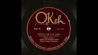 Gotta Getta Girl - Okeh Syncopators