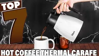 7 Best Thermal Carafe for Keeping Coffee Hot All Day